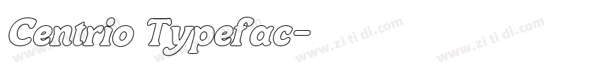 Centrio Typefac字体转换
